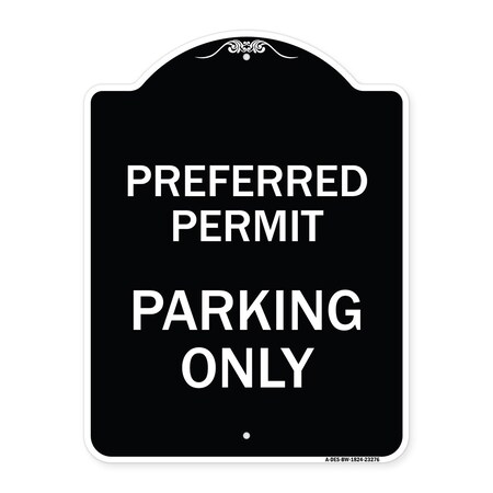 Signmission Preferred Permit Parking Only Heavy-Gauge Aluminum Architectural Sign, 24" x 18", BW-1824-23276 A-DES-BW-1824-23276